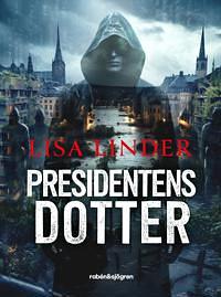 Presidentens dotter by Lisa Linder