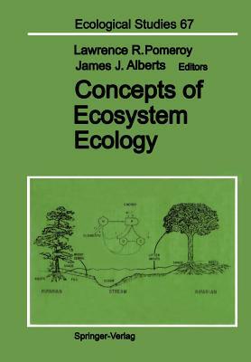 Concepts of Ecosystem Ecology: A Comparative View by 