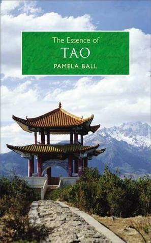 The Essence of Tao by Pamela Ball