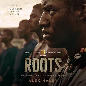 Roots: The Saga of an American Family by Alex Haley