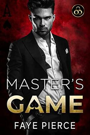 Master's Game: Dark Mafia Romance (Masters of Cruelty Book 3) by Faye Pierce