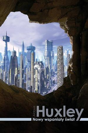 Nowy wspaniały świat by Aldous Huxley