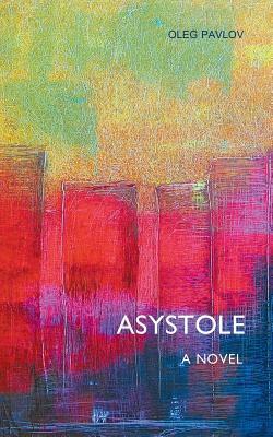 Asystole by Oleg Pavlov