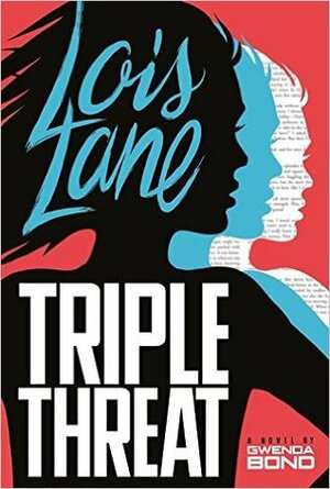 Triple Threat by Gwenda Bond