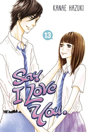 Say I Love You, Volume 13 by Kanae Hazuki