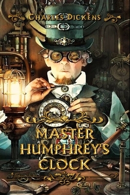 Master Humphrey's Clock: Complete With 20 Original Illustrations by Charles Dickens
