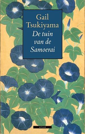 De tuin van de Samoerai by Gail Tsukiyama