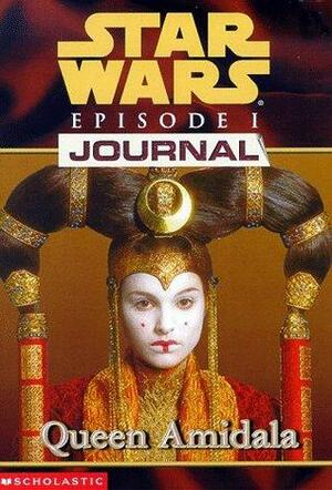 Star Wars: Episode I Journal - Queen Amidala by Jude Watson