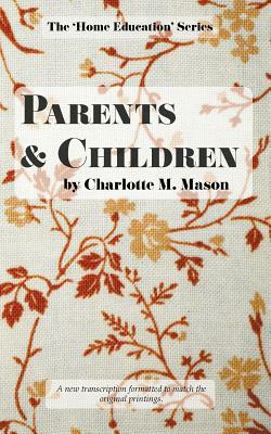 Parents and Children by Charlotte M. Mason