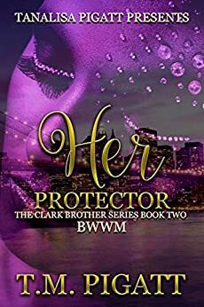 Her Protector by T.M. Pigatt