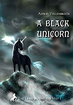 A Black Unicorn by Astrid Vollenbruch