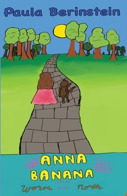 Anna Banana and the Worm of the North by Paula Berinstein