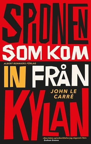 Spionen som kom in från kylan by John le Carré