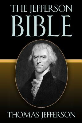 The Jefferson Bible by Thomas Jefferson