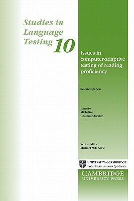 Issues in Computer-Adaptive Testing of Reading Proficiency by Micheline Chalhoub-Deville