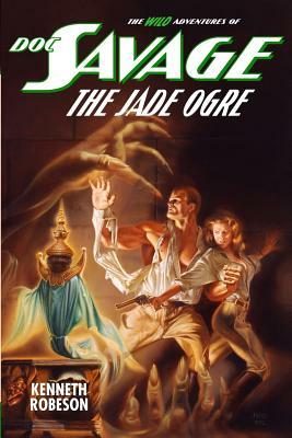 Doc Savage: The Jade Ogre by Lester Dent, Will Murray
