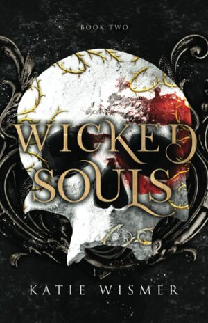 Wicked Souls by Katie Wismer