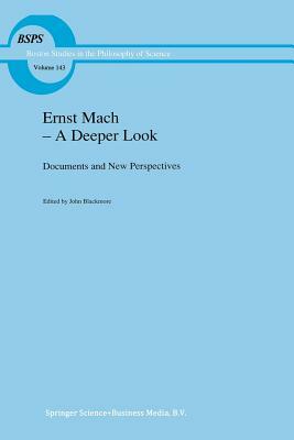 Ernst Mach -- A Deeper Look: Documents and New Perspectives by 