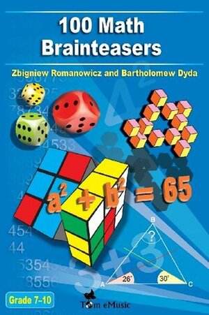 100 Math Brainteasers by Stephen Potocki, Adam Fisher, Bartholomew Dyda, Zbigniew Romanowicz