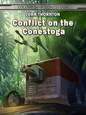 Conflict on the Conestoga by John Thornton