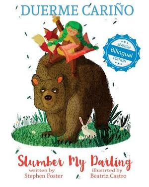 Slumber My Darling / Duerme Carino by Stephen Foster