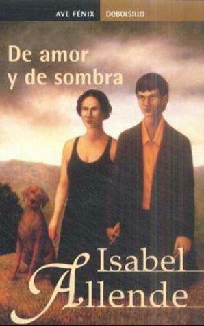 De Amor Y De Sombra by Isabel Allende