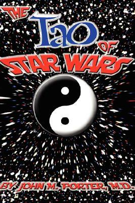 The Tao of Star Wars by John M. Porter