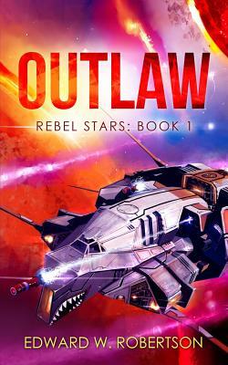 Outlaw by Edward W. Robertson