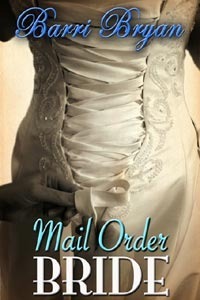 Mail Order Bride by Barri Bryan