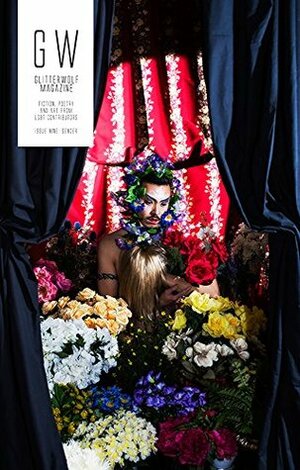 Glitterwolf Magazine: Gender (Issue 9) by Mark Ward, Matt Cresswell, Joy Ladin, Nick Mwaluko, Xin Niu Zhang, Christopher Soden, Shane Allison, Dave Wakely, Lynsey Calderwood