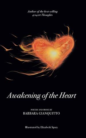Awakening of the Heart by Barbara Gianquitto, Barbara Gianquitto