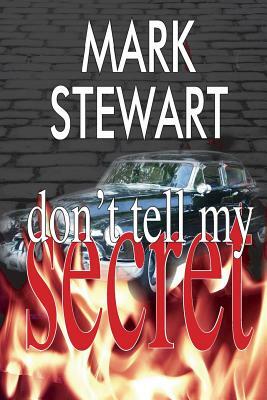 Don't Tell My Secret by Mark Stewart