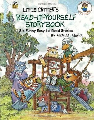 Little Critter's Read It Yourself Storybook by Mercer Mayer