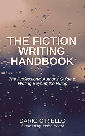 The Fiction Writing Handbook by Dario Ciriello