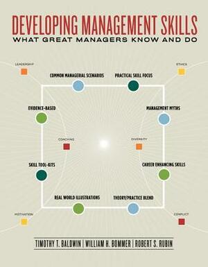 Developing Management Skills: What Great Managers Know and Do by Robert E. Rubin, Timothy Baldwin