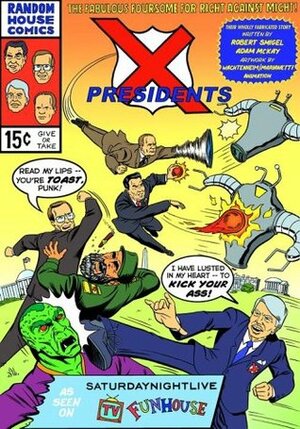 X-Presidents by Robert Smigel