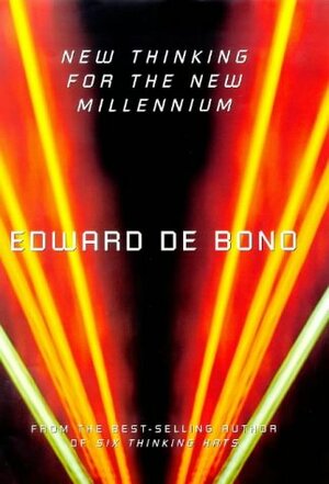 New Thinking For the New Millennium by Edward de Bono