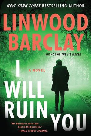 I Will Ruin You by Linwood Barclay