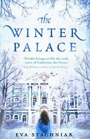 Winter Palace by Eva Stachniak