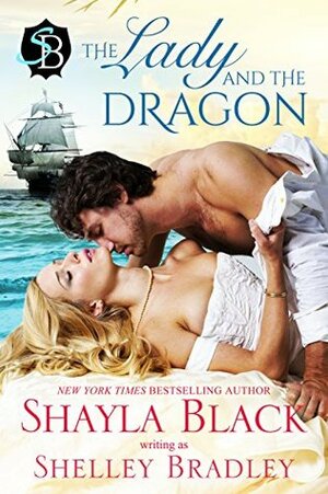 The Lady and the Dragon by Shelley Bradley, Shayla Black