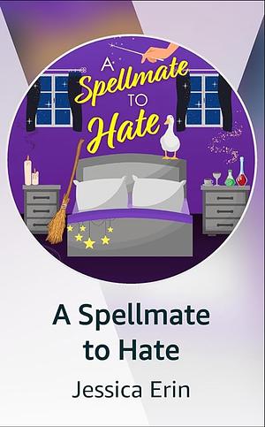 A Spellmate to Hate  by Jessica Erin