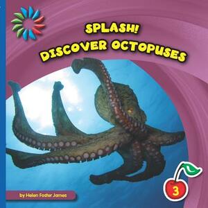 Discover Octopuses by Helen Foster James