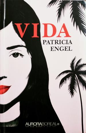 Vida by Patricia Engel