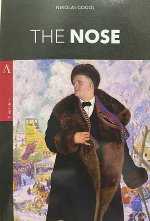 The Nose by Nikolai Gogol