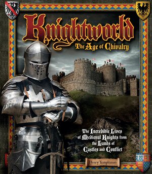 Knightworld: The Age of Chivalry by S.A. Caldwell