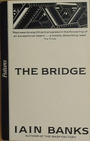 The Bridge by Iain Banks