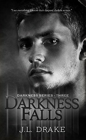 Darkness Falls by J.L. Drake