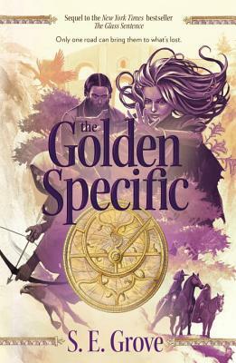 The Golden Specific by S.E. Grove