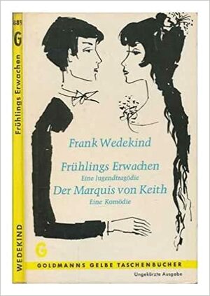 Frühlings Erwachen / Der Marquis von Keith by Frank Wedekind