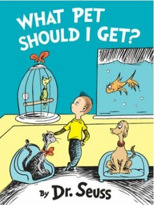 What Pet Should I Get? by Dr. Seuss